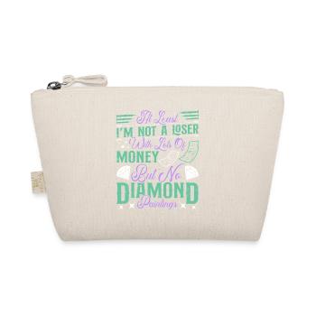  Diamond Painter Not a Loser with Money Diamond - Organic Pouch - nature - Front