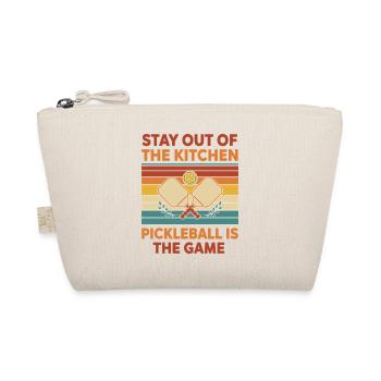 Pickleball Is The Game Stay Out Of The Kitchen - Organic Pouch - nature - Front