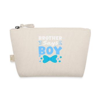 Brother Says Boy Gender Reveal Party - Organic Pouch - nature - Front
