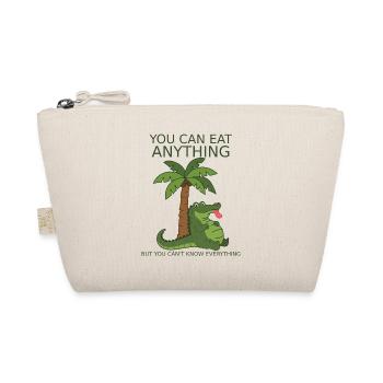 You can eat everything, but you can't know everything. - Organic Pouch - nature - Front