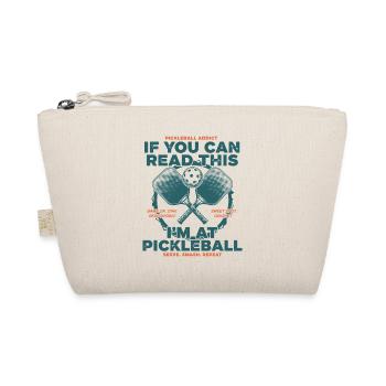 Pickleball Si tu peux lire ceci Je suis au Pickleball - Trousse biologique - nature - Devant