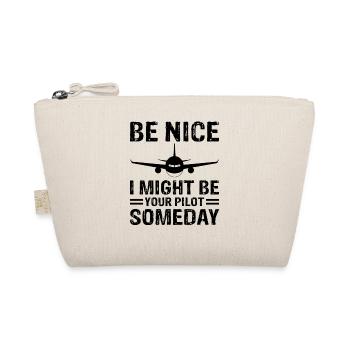 Be Nice I Might Be Your Pilot Funny Aviation Humor - Organic Pouch - nature - Front