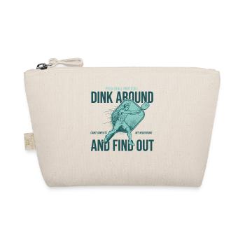 Pickleball Protocol Dink Around And Find Out Funny - Organic Pouch - nature - Front