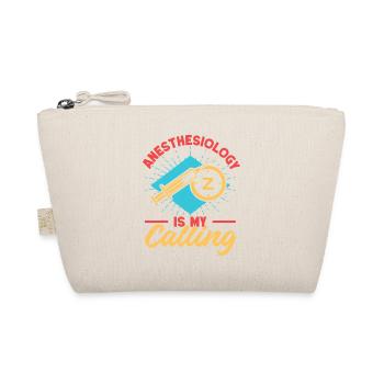 Anesthesiologist Is My Calling Anesthesia - Organic Pouch - nature - Front