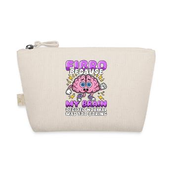 Fibromyalgia Awareness Fibro Normal Was Too Boring - Organic Pouch - nature - Front