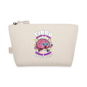 Fibro Normal Was Too Boring Fibromyalgia Awareness - Organic Pouch - nature - Front