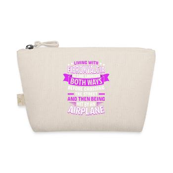 Funny Quote For Fibromyalgia Awareness - Organic Pouch - nature - Front
