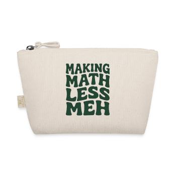 Math makes it better | Math Teacher Humor - Organic Pouch - nature - Front