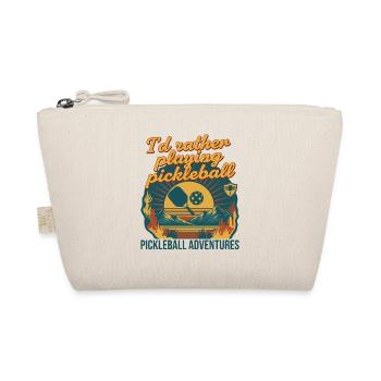 Pickleball Id Rather Playing Pickleball Adventures - Organic Pouch - nature - Front