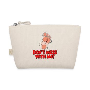 Don't Mess With Me Foot Graphic - Organic Pouch - nature - Front