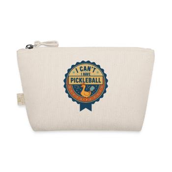 Pickleball I Cant I Have Funny Player Pickle Ball - Organic Pouch - nature - Front