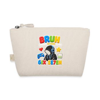 Bruh 6ix Se7en Gaming Vibe - Organic Pouch - nature - Front