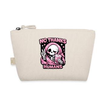 Non merci les humains, mignonne bubble teaper de la faucheuse - Trousse biologique - nature - Devant