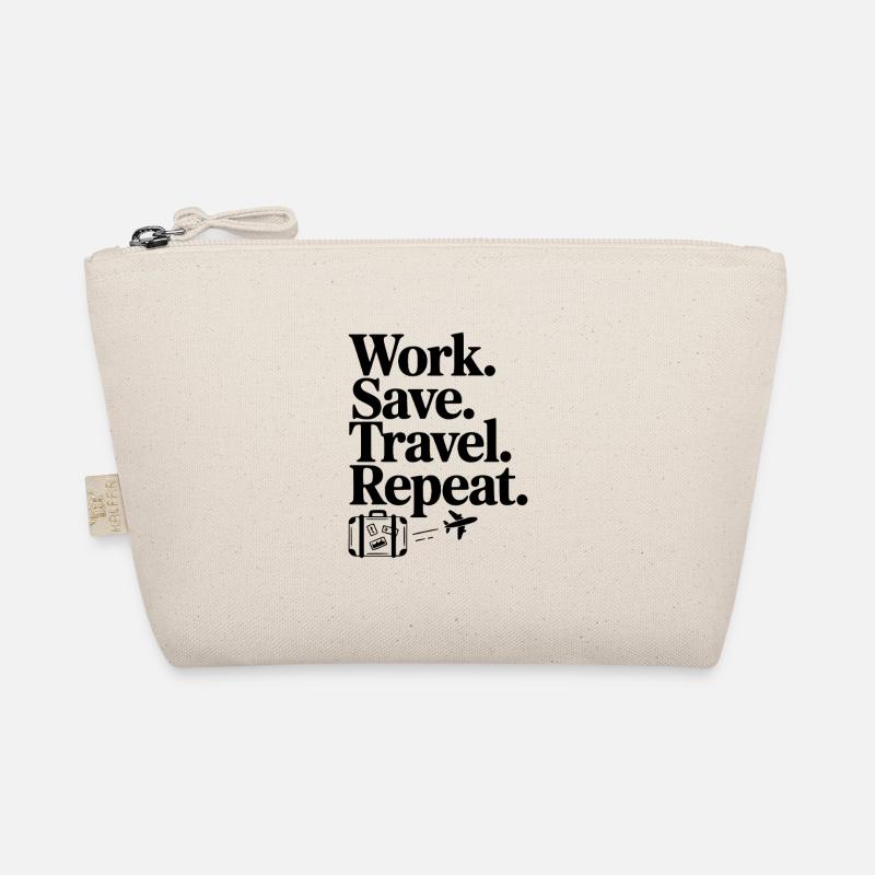 Work. Save. Travel. Repeat. Organic Pouch