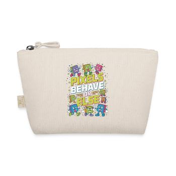 Print Designer Pixels Behave Or Else Visual Design - Organic Pouch - nature - Front