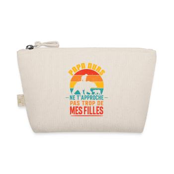 Papa Ours Pas Trop Près Des Filles - Trousse biologique - nature - Devant