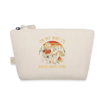 Camping Humor On My Way To Making Bad Decisions - Organic Pouch - nature - Front