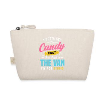 Candy First The Van Stupid Funny Sarcastic Graphic - Organic Pouch - nature - Front