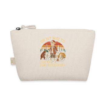 Camping Humor On My Way To Making Bad Decisions - Organic Pouch - nature - Front
