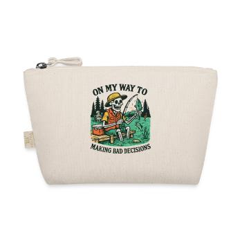 Humour de pêche en route vers de mauvaises décisions - Trousse biologique - nature - Devant