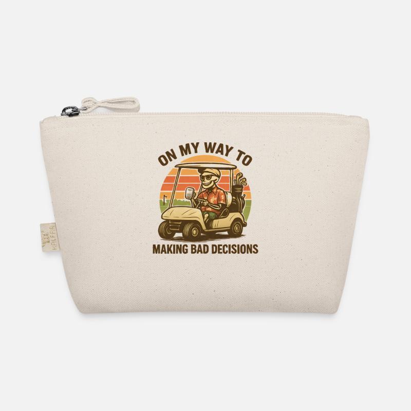 Golf Humor On My Way To Making Bad Decisions Organic Pouch