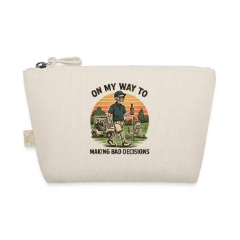 Golf Humor On My Way To Making Bad Decisions - Organic Pouch - nature - Front