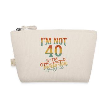 Ich Bin Nicht 40, Ich Habe 30. Geburtstag - Bio-Täschchen - Natur - Vorne