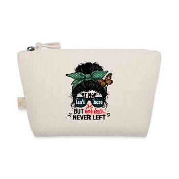 My Mom Isn't Here But Her Love Never Left  - Trousse biologique - nature - Devant