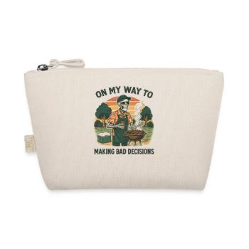 Grilling Humor On My Way To Making Bad Decisions - Organic Pouch - nature - Front
