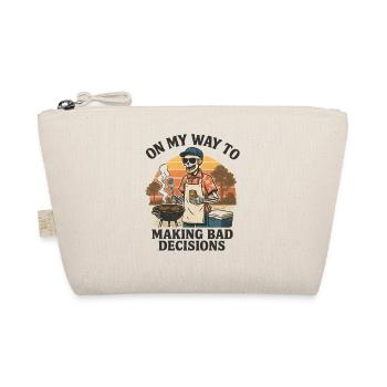 Grilling Humor On My Way To Making Bad Decisions - Organic Pouch - nature - Front