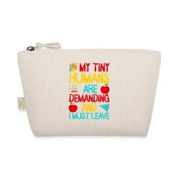 Pre K Teacher Human Are Demanding Kindergarten - Organic Pouch - nature - Front