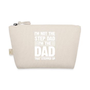 Dad That Stepped Up Proud Stepfather - Organic Pouch - nature - Front