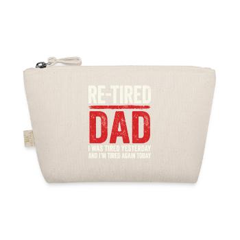 Papa retraité re-fatigué, drôle, sarcastique - Trousse biologique - nature - Devant