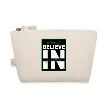 Always believe in yourself - Bio-Täschchen - Natur - Vorne