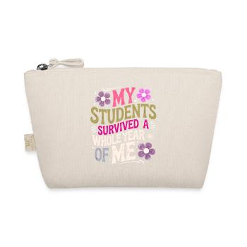 My Students Survived A Whole Year of Me Teacher - Trousse biologique - nature - Devant