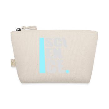 Science Science Statement Nerd Education Saying - Organic Pouch - nature - Front