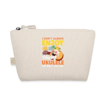 I Dont Always Enjoy Playing Ukulele Oh Wait Yes - Trousse biologique - nature - Devant