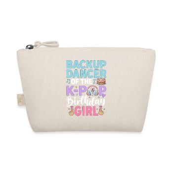 Backup Dancer Of The K Pop Birthday Girl - Organic Pouch - nature - Front
