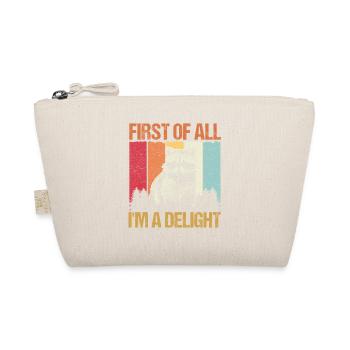 First Of All Im A Delight Trash Panda Raccoon - Organic Pouch - nature - Front