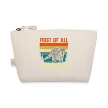 First Of All Im A Delight Trash Panda Raccoon - Organic Pouch - nature - Front