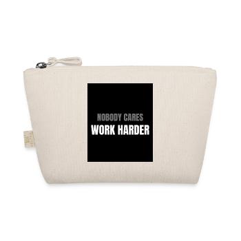Nobody Cares Work Harder Motivation Design - Organic Pouch - nature - Front