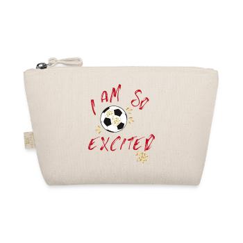 Je suis tellement excité, encouragement footballisé - Trousse biologique - nature - Devant