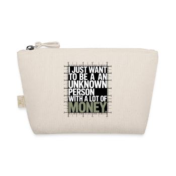 Geld Just Want To Be An Unknown Person Money Reich - Bio-Täschchen - Natur - Vorne