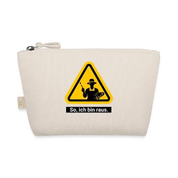 So, ich bin raus. Malen Warnschild - Bio-Täschchen - Natur - Vorne