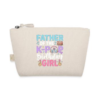 Father of The K-Pop Birthday Girl - Organic Pouch - nature - Front