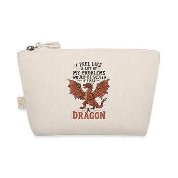 Problems Solved If I Had a Dragon - Organic Pouch - nature - Front