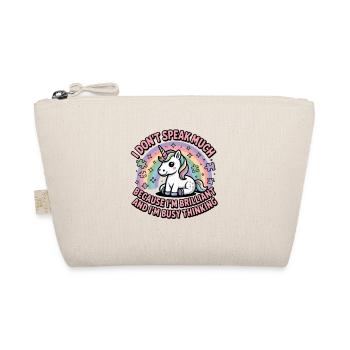 i don't speak much because im brilliant and im - Organic Pouch - nature - Front
