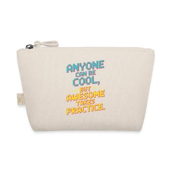 Anyone Can Be Cool Awesome Nerd Gamer Geek Irony - Organic Pouch - nature - Front