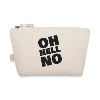 OH HELL NO - dark anthracite - Organic Pouch - nature - Front