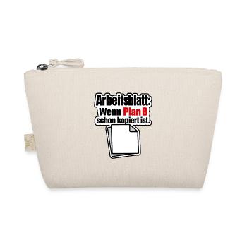 Arbeitsblatt Plan B schon kopiert Lehrer Humor - Organic Pouch - nature - Front